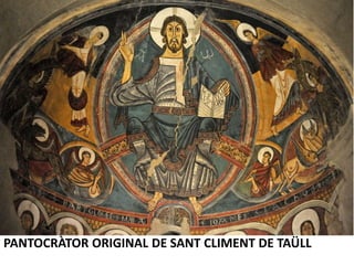 PANTOCRÀTOR ORIGINAL DE SANT CLIMENT DE TAÜLL
 