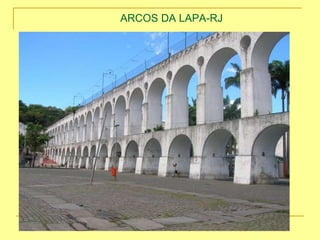 ARCOS DA LAPA-RJ
 