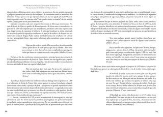 68 69
Marcelo Baumann Burgos, Luiz Fernando Almeida Pereira,
Mariana Cavalcanti, Mario Brum e Mauro Amoroso
O Efeito UPP na Percepção dos Moradores das Favelas
eles percebem a diferença entre a nova política e as anteriores. Em seu sentido mais geral,
a pesquisa capturou um misto de desconfiança e de entusiasmo entre os moradores das
diferentes favelas, que faz com que a própria leitura em face do significado da UPP oscile
entre expressões como “tá a mesma coisa”, “não mudou muito a situação”, ou, em sentido
oposto, “para a gente serviu para dormir em paz”.
Quando se examina cada caso em particular, notam-se diferenças interessantes. No
caso da favela da Tijuca o quadro de distanciamento e de frieza entre os moradores e os
gestores da UPP não impediu que seus moradores a percebam como uma ruptura com
uma longa história de exposição à violência. A principal mudança na rotina observada
diz respeito à queda de imposições resultantes da atuação do tráfico e da disputa por ter-
ritórios de venda de drogas. Poder realizar atividades básicas do cotidiano sem colocar
em risco a integridade física é algo muito valorizado pelos moradores, como revela essa
entrevistada:
Hoje em dia eu levo minha filha na escola e ela volta sozinha.
Antes, quatro horas da tarde parecia que eles já sabiam a hora certa
para começar os tiros. E era a hora mais complicada, porque a gente
tinha que buscar as crianças na escola e não podia. (Mulher, 32 anos)
De fato, o fim dos confrontos armados constitui o principal ponto de aceitação da
UPP por parte dos moradores da favela da Tijuca. Porém, isso não significa que a popula-
ção não identifique problemas com a sua chegada, e um dos mais citados é o cancelamento
de certas atividades de lazer, em especial o baile funk:
Não tem nenhum lazer mais aqui. Na época dos traficantes ti-
nha, tinha o baile funk, agora não tem nem mais isso. Muitos mora-
dores estão reclamando porque a favela agora está morta. (Mulher,
32 anos)
A proibição do funk reflete um ambiente de baixo diálogo entre os gestores da UPP
e os habitantes da favela da Tijuca. Mas, como aparece na curiosa formulação feita pela
entrevistada acima citada, a privação do funk – que parece ter grande importância como
fonte de lazer em um contexto desprovido de outras alternativas – é registrada como custo
em uma contabilidade que, no entanto, não deixa de considerar o saldo positivo. Ao afir-
mar que a favela está “morta”, a entrevistada em seguida acrescenta: “No final das contas,
estar morta é bom, melhor do que estava antes”.
O fato de a instalação da UPP ter sido acompanhada da interrupção da principal
atividade de lazer dos jovens da favela contribui para fragilizar seu apoio interno junto
à população, muito especialmente entre os jovens. Por ser encarada como arbitrária por
parte de muitos jovens, a proibição do baile funk acaba se apresentando para eles como
um elemento de continuidade de uma prática policial que não se notabiliza pelo respei-
to a seus direitos. Considerando sua importância simbólica, e a relevância do segmento
juvenil para uma política de segurança pública, tal questão não pode de modo algum ser
subestimada.
Diversamente do que se observa na favela da Tijuca, onde, como se viu, prevalece,
apesar da visão positiva, uma atmosfera de distância e frieza em face da UPP, na favela
do Leme a pesquisa identificou um quadro mais abertamente otimista. Mesmo sem ter
sido possível identificar um discurso estruturado, as falas de alguns entrevistados trazem
indícios de que a instalação da UPP teria interrompido um processo no qual a violência
do tráfico vinha se tornando crescente.
Teve uma mudança grande, agora é melhor. Antes havia pre-
ocupação com a polícia aparecer, medo de alguma coisa acontecer.
(Mulher, 26 anos)
Para as minhas filhas agora está “mil por cento” de bom. Porque,
antigamente… não era bom. [...] Hoje, elas podem subir de madru-
gada. Antes não, porque eu tinha medo. Agora a UPP está aqui. Para
fazer nossa segurança. Antigamente, anos atrás, eu nem deixava elas
saírem: era bandido, tiro, muita coisa. E essas coisas não acontecem
mais. Mas antes, eu tinha até preocupação de dormir aqui. (Mulher,
35 anos)
No Leme, houve uma ênfase muito grande no impacto da UPP sobre a conquista da
liberdade, que aparece na valorização do direito de ir e vir, de receber visitas, e de integri-
dade física.
A liberdade de andar na rua não se tinha, por causa do poder
paralelo do tráfico. Eu mesmo perdi vários amigos. E aí eu nem po-
dia ficar muito na rua. Meus pais não me deixavam, não podia. Se a
minha mãe soubesse que eu estava na quadra, eu tomava uma coça
em casa. Por que? Porque já havia a presença do tráfico. Desde que
eu era criança, desde a minha infância, há 30 anos atrás, já tinha. Era
uma convivência harmoniosa, mas era uma falsa sensação de paz e de
proteção. (Homem, 37 anos, comerciante)
A liberdade que temos é do direito de ir e vir! O tráfico tirava
essa liberdade! Teve uma vez que eu fiz um aniversário e eu tive que
ir lá, explicar que ia vir gente de fora, essa coisa… As pessoas não con-
vidavam alguém pra ir na sua casa porque tinham medo desse tipo de
situação. (Homem, 62 anos, liderança)
 