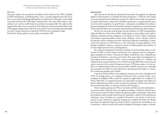 50 51
Marcelo Baumann Burgos, Luiz Fernando Almeida Pereira,
Mariana Cavalcanti, Mario Brum e Mauro Amoroso
O Efeito UPP na Percepção dos Moradores das Favelas
Abstract
This paper analyzes the perceptions of residents of four favelas of the UPPs (Unidades
de Polícia Pacificadora, or Pacifying Police Units), currently implemented in Rio de Ja-
neiro as a new form of policing targeting the city’s shantytowns. The paper is particularly
concerned with how the UPPs impact residents’ daily lives, their future projects, their
relations vis-à-vis the so-called formal city, and their associational life. The analysis of this
empirical data allows for an assessment of the dilemmas, limits and potentialities of the
UPP program, and grounds a reflection on its reach in terms of assuring citizenship rights
not only in favelas ostensively occupied by UPPs but in the metropolis at large.
Keywords: Favelas; public security; police; citizenship; UPP..
Apresentação
Após mais de três décadas de experimentos fracassados de programas de segurança
pública no Rio de Janeiro, as Unidades de Polícia Pacificadora – UPPs têm sido tratadas
como uma resposta bem-sucedida para a questão da violência nesse estado, em especial na
sua capital. Sua fórmula: criação de um batalhão especial para a ocupação policial osten-
siva de territórios populares, em geral favelas, e consequente consolidação do combate à
presença de gangues de traficantes fortemente armadas, situação que na cena urbana local
vinha sendo percebida como a principal responsável pela produção da violência urbana.
De fato, em seus pouco mais de quatro anos de existência, as UPPs vêm ganhando a
adesão de diferentes setores da sociedade, unindo grupos e atores políticos que tradicio-
nalmente ocuparam posições antagônicas com relação aos temas e debates usualmente
relacionados a segurança pública, justiça social, cidadania e acesso a direitos: políticos
de esquerda e direita, militantes grassroots, intelectuais, lideranças comunitárias e empre-
sariais tecem louvores às UPPs. Mesmo as vozes dissonantes no espaço público se veem
forçadas a qualificar as críticas e a apontar os limites ou falhas pontuais dessa política, ao
invés de simplesmente descartar ou deslegitimá-la.
Na ocasião da inauguração da primeira Unidade, na favela do Santa Marta, em de-
zembro de 2008, os jornais sequer a anunciaram com a sigla que hoje foi consagrada –
agora estampada em outdoors e anúncios em ônibus, sinalizada nas ruas, e disputada por
iniciativas da Prefeitura e do governo do Estado. Dois meses depois da inauguração no
Santa Marta, foram instaladas as UPPs – então já nomeadas como tais – do Batan e da
Cidade de Deus, respectivamente em 16 e 18 de fevereiro de 2009. Nessa ocasião, ficaram
claras as intenções da Secretaria de Segurança de que a UPP passara, agora, a ser um mo-
delo a ser implementado em diversas áreas da cidade. Também começava a ser enfatizado
que o propósito das UPPs era, primordialmente, o desarmamento do tráfico e a “retoma-
da” de territórios perdidos para o Estado.
A partir de 2010, percebe-se uma ampliação inequívoca da escala e abrangência das
UPPs. A estratégia passa a ser a ocupação de diversas favelas ao mesmo tempo, com a
instalação de múltiplas UPPs a partir da ocupação de aglomerados (ou complexos) de
favelas. Além disso, as ocupações passaram a ser anunciadas com alguma antecedência na
grande mídia pelo governador ou pelo secretário de segurança. E desde então não houve
mais resistência do tráfico, ao menos no momento das ocupações.
Frente à rápida expansão das UPPs, em novembro de 2010, uma série de distúrbios –
em sua maior parte roubos de carros, em seguida incendiados– fomentou a ideia de que se
tratava de uma reação do tráfico à política de segurança pública. Ainda que a maior parte
dos incidentes tenha ocorrido fora da Zona Sul “pacificada”, o saldo de 125 incêndios, que
reduziram a cinzas 34 ônibus, seis caminhões, 84 veículos e um imóvel,1
serviu de esto-
pim da crise que culminou na (segunda) ocupação dos complexos da Penha e do Alemão
pelas forças de segurança do governo Sergio Cabral. A operação foi transmitida ao vivo
na televisão, e contou com dois mil homens, blindados da Marinha, tanques, e helicóp-
 