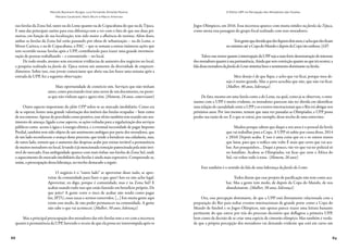 88 89
Marcelo Baumann Burgos, Luiz Fernando Almeida Pereira,
Mariana Cavalcanti, Mario Brum e Mauro Amoroso
O Efeito UPP na Percepção dos Moradores das Favelas
nas favelas da Zona Sul, tanto na do Leme quanto na de Copacabana do que na da Tijuca.
E uma das principais razões para essa diferença tem a ver com o fato de que nas duas pri-
meiras, em função de sua localização, tem sido maior a afluência de turistas. Além disso,
ambas as favelas da Zona Sul estão passando por obras de urbanização – na do Leme, o
Morar Carioca, e na de Copacabana, o PAC – que se somam a outras inúmeras ações que
tem ocorrido nessas favelas após a UPP, contribuindo para trazer uma grande movimen-
tação de pessoas trabalhando – e consumindo – no local.
De todo modo, mesmo sem encontrar evidências de aumento dos negócios no local,
a pesquisa realizada na favela da Tijuca notou um aumento da diversidade de empreen-
dimentos. Sobre isso, esse jovem comerciante que abriu sua lan house uma semana após a
entrada da UPP, fez a seguinte observação:
Mais oportunidade de comércio sim. Serviços que não tinham
antes, como precisando tirar uma xerox de um documento, ou pesso-
as que não vinham aqui e agora vêm. (Homem, 24 anos, comerciante)
Outro aspecto importante do efeito UPP refere-se ao mercado imobiliário. Como era
de se esperar, houve uma grande valorização dos imóveis das favelas ocupadas – bem como
de seu entorno. Apesar de percebido como positivo, esse efeito também tem trazido um sen-
timento de ameaça; ligado a esse aspecto, as ações voltadas para a regularização dos serviços
públicos como acesso à água e à energia elétrica, e a eventual necessidade de pagar Imposto
Predial, também tem sido objeto de um sentimento ambíguo por parte dos moradores, que
de um lado reconhecem o avanço desse processo, que tende a fortalecer sua cidadania, mas,
de outro lado, temem que o aumento das despesas acabe por tornar inviável a permanência
de muitos moradores no local, levando à já mencionada remoção patrocinada pela mão invi-
sível do mercado. Essa ambiguidade aparece com mais ênfase nas favelas da Zona Sul, onde
o aquecimento do mercado imobiliário das favelas é ainda mais expressivo. Compreende-se,
assim, a preocupação dessa liderança, no trecho destacado a seguir:
O negócio é o “outro lado” se aproveitar disso tudo, se apro-
veitar da comunidade para fazer o que quer! Isso eu não acho legal.
Aproveitar, eu digo, porque é comunidade, mas é na Zona Sul! E
acabar usando tudo isso que estão fazendo em benefício próprio. De
que jeito? A gente corre o risco de acabar não tendo como pagar
luz, IPTU, essas taxas e sermos removidos. [...] Em muita gente aqui
existe esse medo, de não poder permanecer na comunidade. A gente
não sabe o que vai acontecer. (Mulher, 50 anos, liderança)
Mas a principal preocupação dos moradores das três favelas tem a ver com a incerteza
quanto à permanência da UPP, havendo o receio de que ela possa ser interrompida após os
Jogos Olímpicos, em 2016. Essa incerteza aparece com muita nitidez na favela da Tijuca,
como atesta essa passagem do grupo focal realizado com seus moradores:
Temgentequeduvidaqueelesfiquemdoisanos,eachaqueelesficam
nomáximoatéaCopadoMundoedepoisdaCopavãoembora.(GF)
TalvezessetemorquantoàinterrupçãodaUPPsejaamaisfortedemonstraçãodointeresse
dosmoradoresquantoàsuapermanência.Aindaquesemconvicçãoquantoaoqueiráocorrer,a
faladessamoradoradafaveladoLemesintetizabemosentimentodominantenafavela:
Meu desejo é de que fique, e acho que vai ficar, porque meu de-
sejo é muito grande. Mas o povo acredita que não, que não vai ficar.
(Mulher, 40 anos, liderança)
De fato, mesmo em uma favela como a do Leme, na qual, como já se observou, o entu-
siasmo com a UPP é muito evidente, os moradores parecem não ter dúvida em identificar
uma relação de causalidade entre a UPP e os eventos internacionais que o Rio irá abrigar nos
próximos anos. Por isso mesmo, temem que uma vez passadas as Olimpíadas, a UPP possa
perder sua razão de ser. É o que se extrai, por exemplo, desse trecho de uma entrevista:
Mudou porque sabem que daqui a seis anos é o pessoal da favela
que vai trabalhar para a Copa. A UPP só subiu por causa disso, 2014
e 2016! Depois acaba. E isso é uma coisa que eu e os outros temos
que lutar, para que o tráfico não volte É mais que certo que vai aca-
bar. Aos pouquinhos… Daqui a pouco, vão ver que vai ter policial só
no batalhão. Acabou as Olimpíadas, vai ficar que nem a África do
Sul, vai voltar tudo à tona. (Homem, 26 anos)
Este também é o sentido da fala de uma liderança da favela do Leme:
Todos dizem que esse projeto de pacificação não tem como aca-
bar. Mas a gente tem medo, de depois da Copa do Mundo, de nos
abandonarem. (Mulher, 50 anos, liderança)
Ora, essa percepção dominante, de que a UPP está diretamente relacionada com a
preparação do Rio para sediar eventos internacionais de grande porte como a Copa do
Mundo de futebol e os Jogos Olímpicos, não apenas parece trazer uma leitura bastante
pertinente do que esteve por trás do processo decisório que deflagrou a primeira UPP,
bem como da decisão de se criar uma espécie de cinturão olímpico. Mas também é verda-
de que a própria percepção dos moradores vai deixando evidente que está em curso um
 