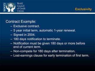 Exclusivity Contract Example: Exclusive contract. 5 year initial term, automatic 1-year renewal. Signed in 2004. 180 days notification to terminate. Notification must be given 180 days or more before end of current term. Non-compete for 180 days after termination. Lost-earnings clause for early termination of first term. 