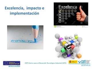Excelencia, impacto e
implementación
 