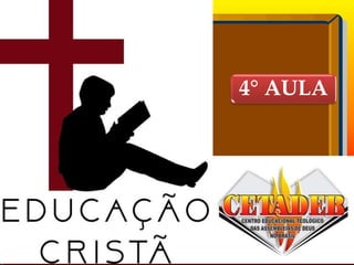 Departamento de Teologia da Assembleia de Deus de Caçapava-SP - Curso Básico CETADEB 1
4° AULA
 