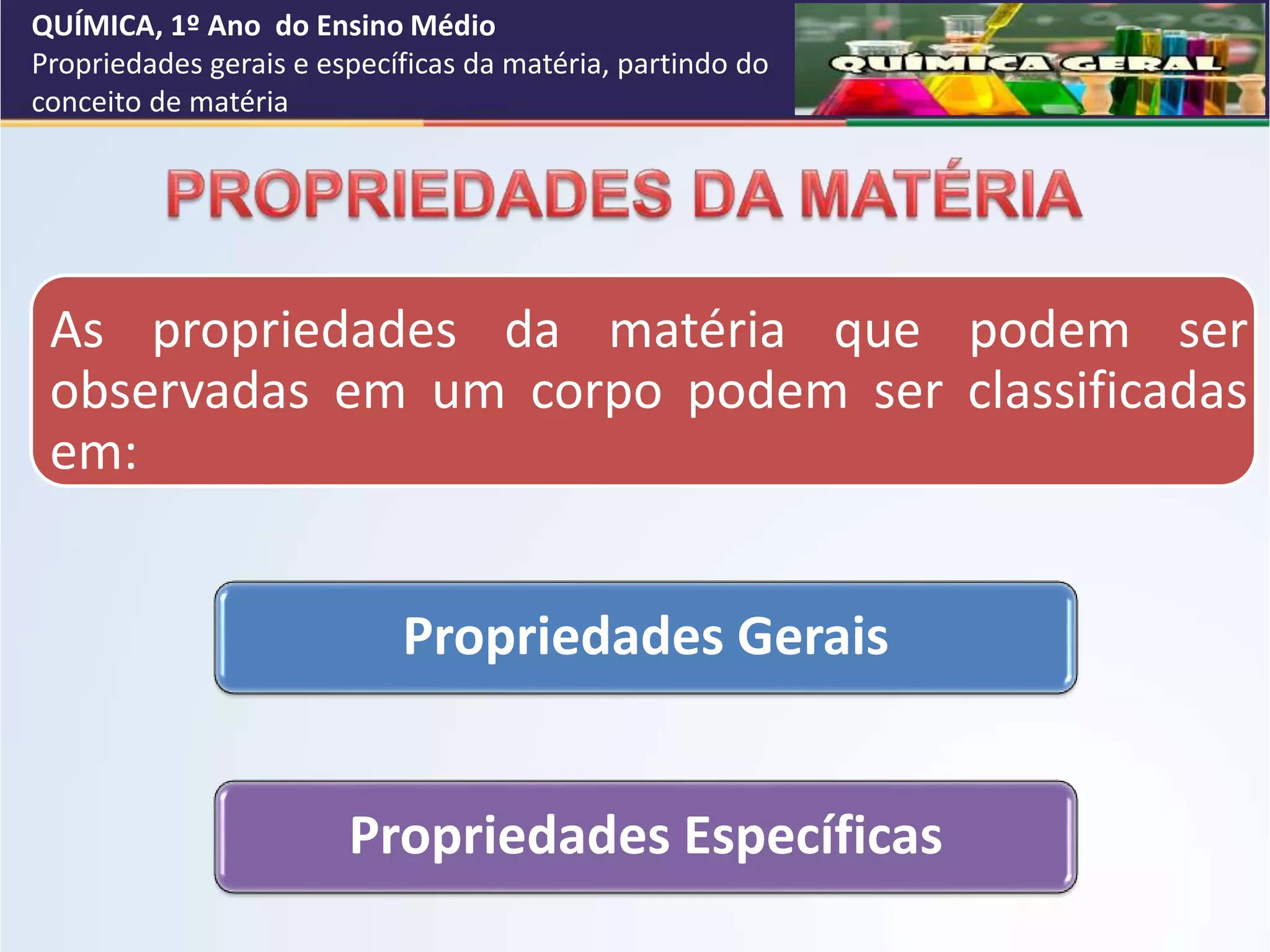 Propriedades gerais e específicas da matéria.ppt