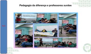 Pedagogia da diferença e professores surdos
 