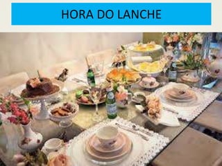 HORA DO LANCHE
38
 