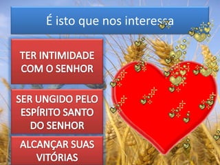 É isto que nos interessa
 