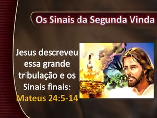 Mateus 24:5-14
 