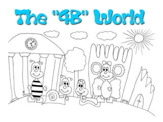 The beautiful 4B World !