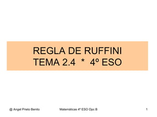 REGLA DE RUFFINI TEMA 2.4  *  4º ESO 