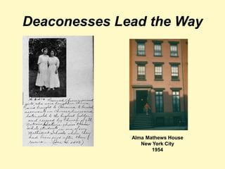 Deaconesses Lead the Way
Alma Mathews House
New York City
1954
 