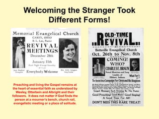 Welcoming the Stranger Took
Different Forms!
Preaching and living the Gospel remains at
the heart of essential faith as un...