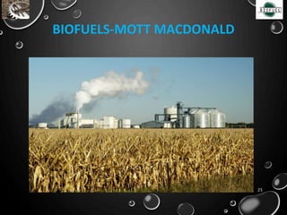 BIOFUELS-MOTT MACDONALD
25
 