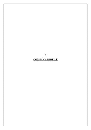 5.
COMPANY PROFILE
 