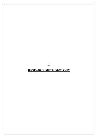 7.
RESEARCH METHODOLOGY
 
