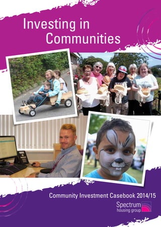 Community Investment Casebook 2014/15
Investing in
		 Communities
 