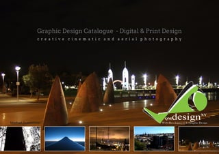 QMdesignXY
Web Development & Graphic Design
Graphic Design Catalogue - Digital & Print Design
c r e a t i v e c i n e m a t i c a n d a e r i a l p h o t o g r a p h y
Manfred Queteschiner
 