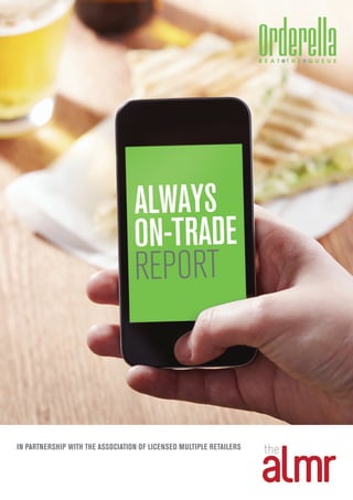 Always
On-Trade
Report
in partnership with the Association of Licensed Multiple Retailers
 