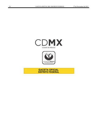 18 GACETA OFICIAL DEL DISTRITO FEDERAL 27 de Noviembre de 2015
 
