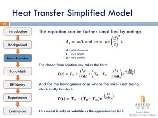 Heat Transfer Simplified Model
The equation can be further simplified by noting:
𝐴𝐴𝑠𝑠 = 𝜋𝜋𝜋𝜋𝜋𝜋 and 𝑚𝑚 = 𝜌𝜌𝜌𝜌
𝑑𝑑
2
2
𝐿𝐿
The...