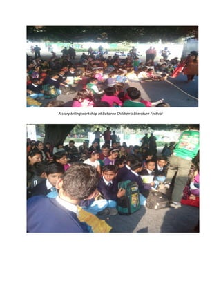 A story telling workshop at Bokaroo Children’s Literature Festival
 