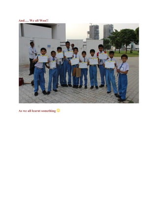 And…. We all Won!!
As we all learnt something 
 