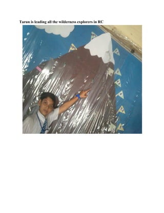 Tarun is leading all the wilderness explorers in RC
 