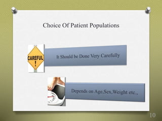 Choice Of Patient Populations
10
 
