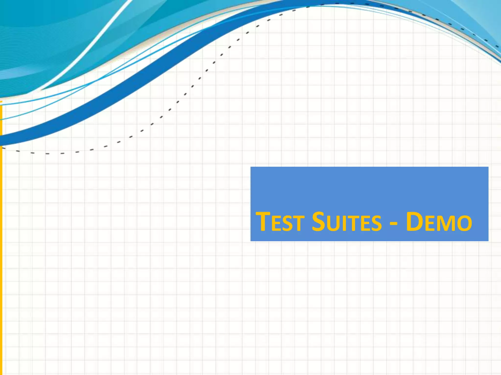 TEST SUITES - DEMO
 
