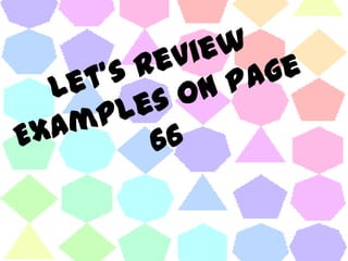 Let’s Review Examples on Page 66