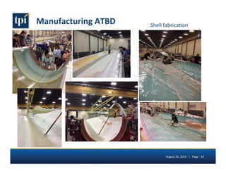 Manufacturing 
ATBD 
› Shell 
fabrica5on 
August 
26, 
2014 
| 
Page 
18 
 