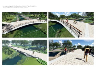 Landscape brideges Jin River Coastal Zone Renovation Project| Chengdu CHN
(My work: designing, building Sketch-up model, rendering with Lumion)
 