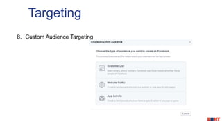 Targeting
8. Custom Audience Targeting
 