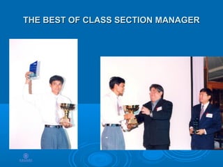 THE BEST OF CLASS SECTION MANAGERTHE BEST OF CLASS SECTION MANAGER
 