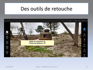 Des outils de retouche
25/04/2016 @telier - Médiathèque de Lorient 39
 