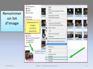Renommer
un lot
d’image
25/04/2016 @telier - Médiathèque de Lorient 51
 