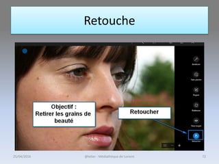 Retouche
25/04/2016 @telier - Médiathèque de Lorient 72
 