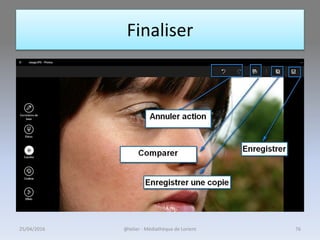 Finaliser
25/04/2016 @telier - Médiathèque de Lorient 76
 
