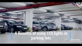 4 Benefits of using LED Lights in Parking Lots - Wipro Lighting