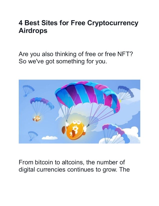 4 Best Sites for Free Cryptocurrency
Airdrops
Are you also thinking of free or free NFT?
So we've got something for you.
From bitcoin to altcoins, the number of
digital currencies continues to grow. The
 