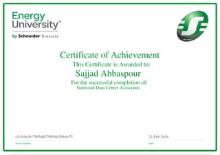 Certificate of Achievement
This Certificate is Awarded to:
For the successful completion of:
Serial Number Date
21 Feb 2016e5c5e8e0b17b65ddd79894de380c6e75
Sajjad Abbaspour
Starwood Data Center Associates
Powered by TCPDF (www.tcpdf.org)
 