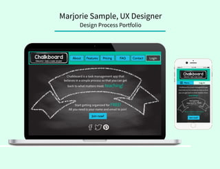 Marjorie Sample, UX Designer
Design Process Portfolio
 