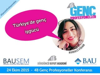 Nurseli Fidan - Türkiye’de Genç İşgücü 