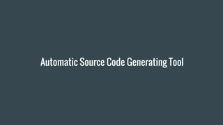 Automatic Source Code Generating Tool
 