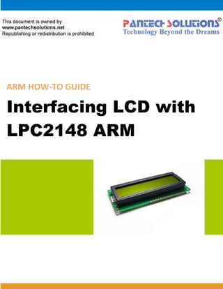 ARM HOW-TO GUIDE Interfacing LCD with LPC2148 ARM 
 