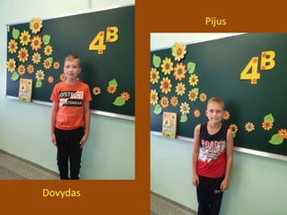 Dovydas
Pijus
 
