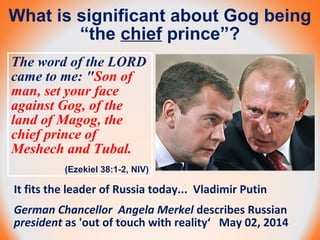 What is significant about Gog being
“the chief prince”?
The word of the LORD
came to me: "Son of
man, set your face
agains...