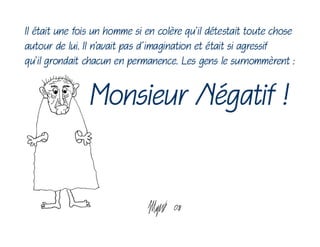 Monsieur Negatif