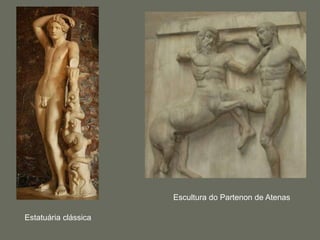 Estatuária clássica
Escultura do Partenon de Atenas
 